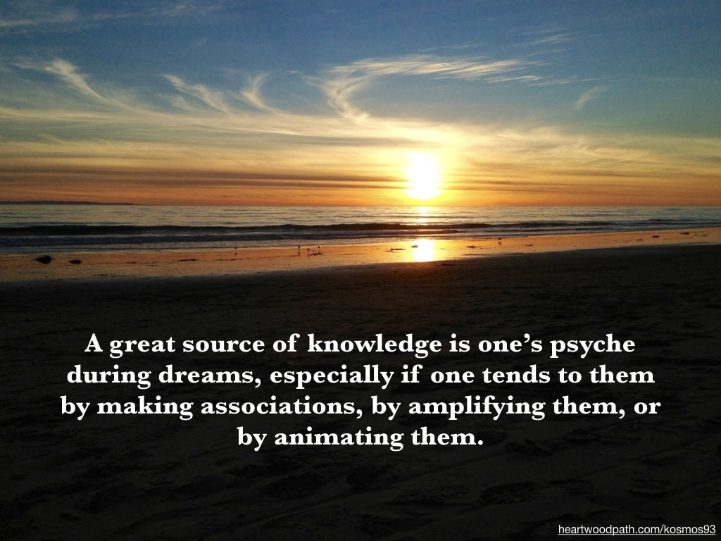 Picture golden sunset on beach with quote A great source of knowledge is one’s psyche during dreams, especially if one tends to them by making associations, by amplifying them, or by animating them