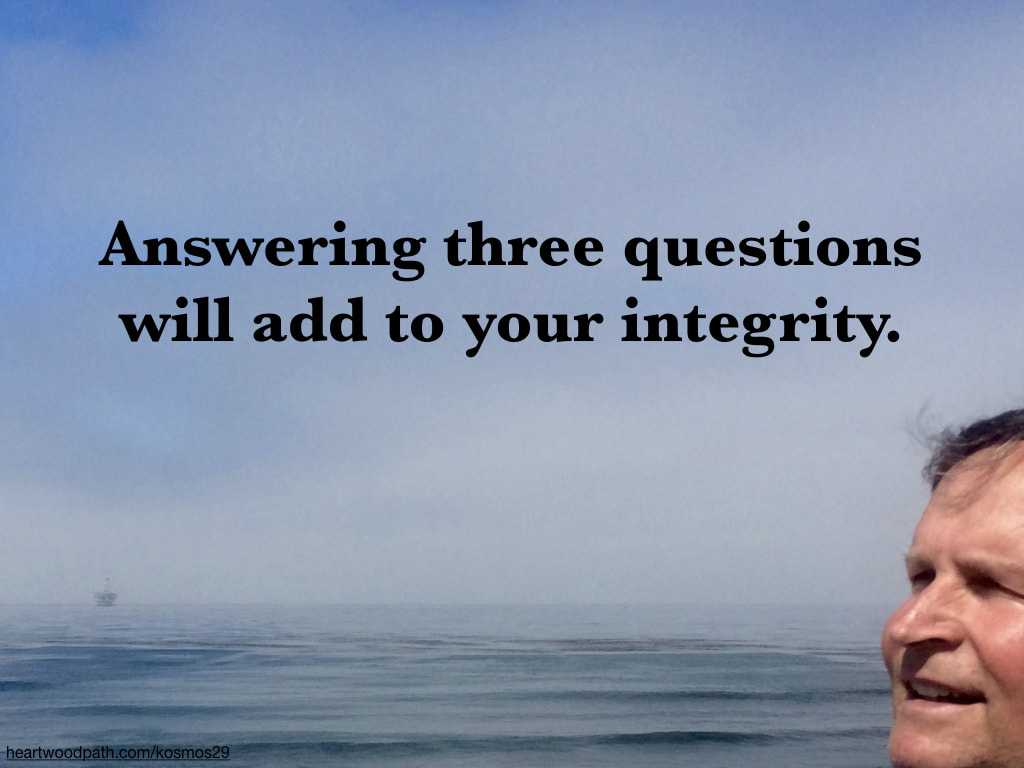 picture-of-life-coach-don-pierce-saying-Answering three questions will add to your integrity
