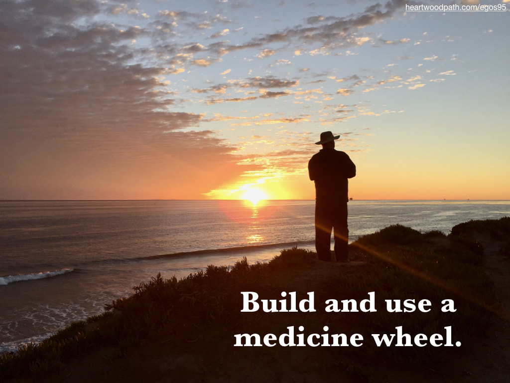 picture-don-pierce-life-coach-saying-Build and use a medicine wheel