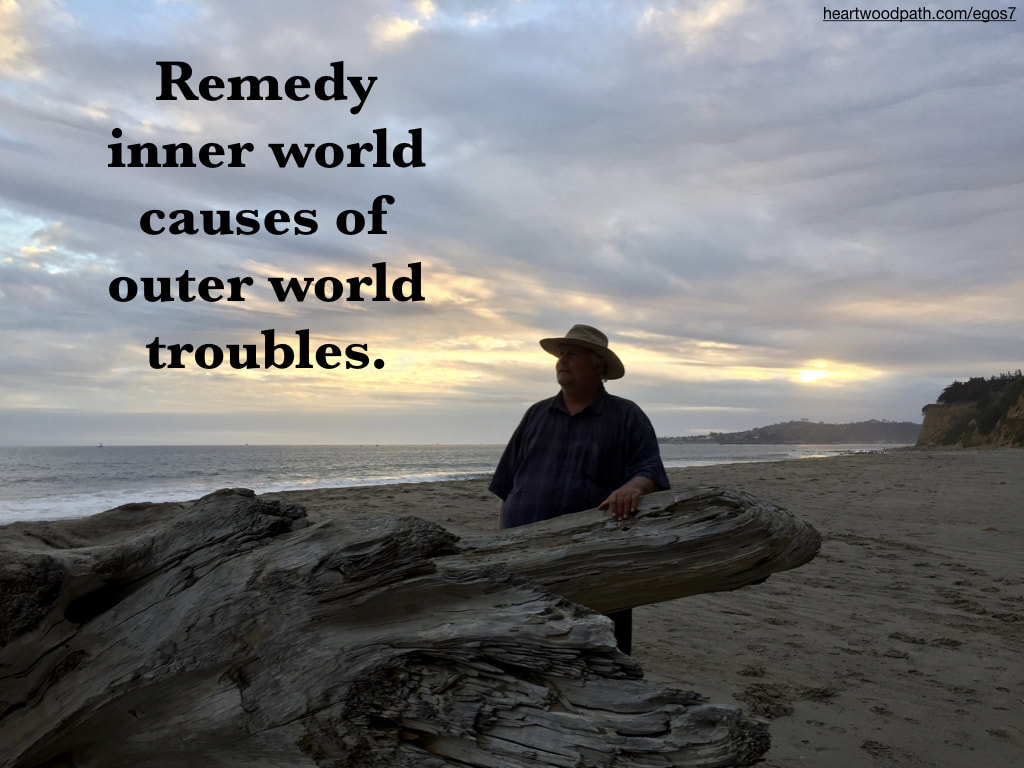 picture-life-coach-don-pierce-saying-Remedy inner world causes of outer world troubles