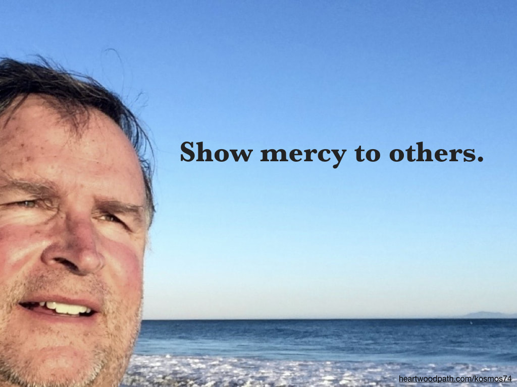 picture-of-life-coach-don-pierce-saying-Show mercy to others