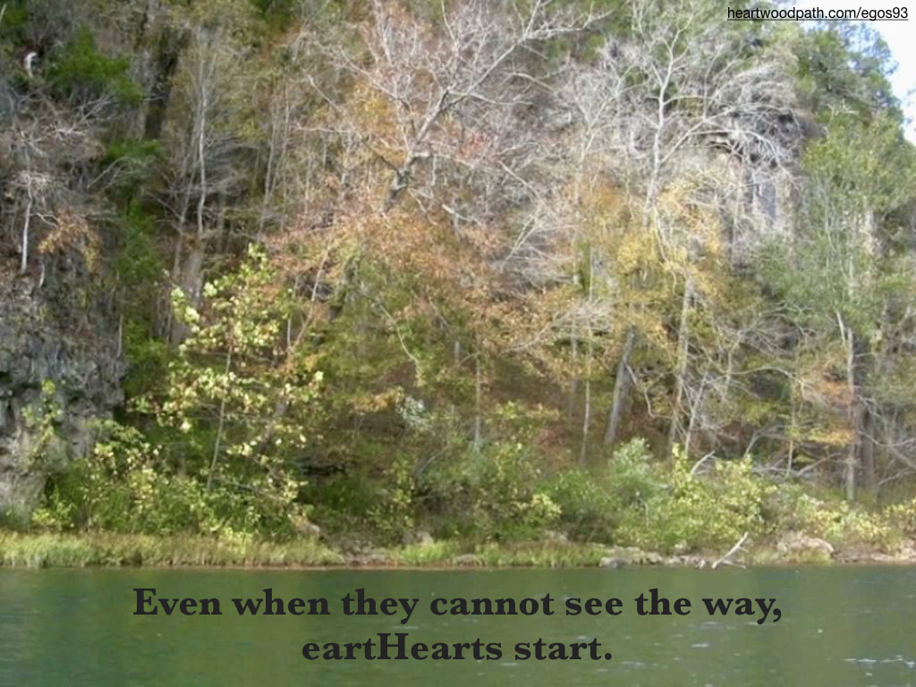 Picture fall river bluffs quote Even when they cannot see the way, eartHearts start