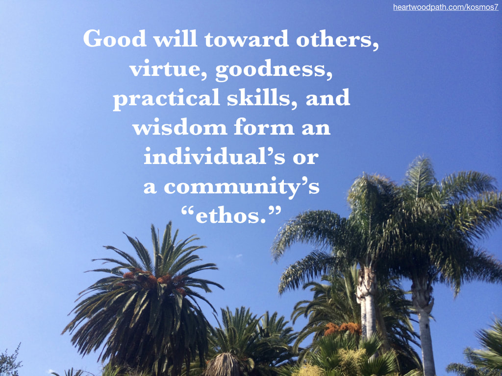 picture of palm trees and quote that reads Good will toward others, virtue, goodness, practical skills, and wisdom form an individual’s or a community’s “ethos.”