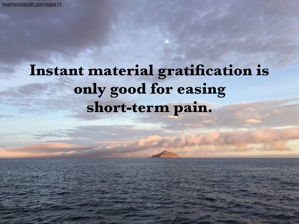 Picture sunset over island quote Instant material gratification is only good for easing short-term pain.