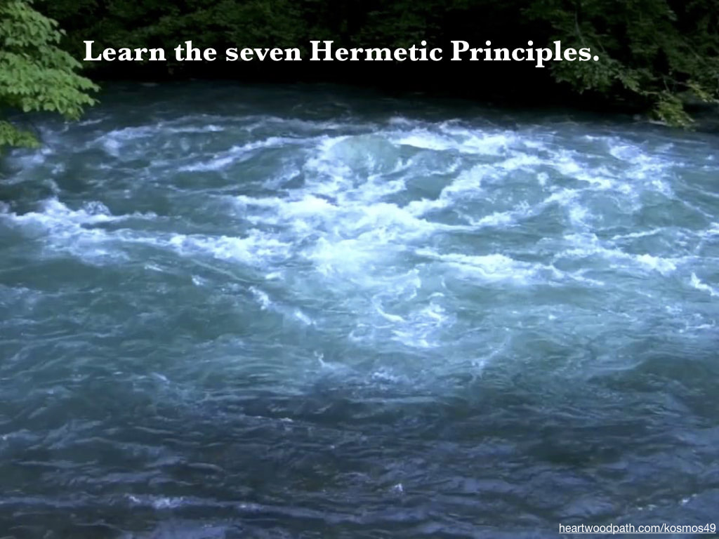 picture fresh water cold spring with words - Learn the seven Hermetic Principles