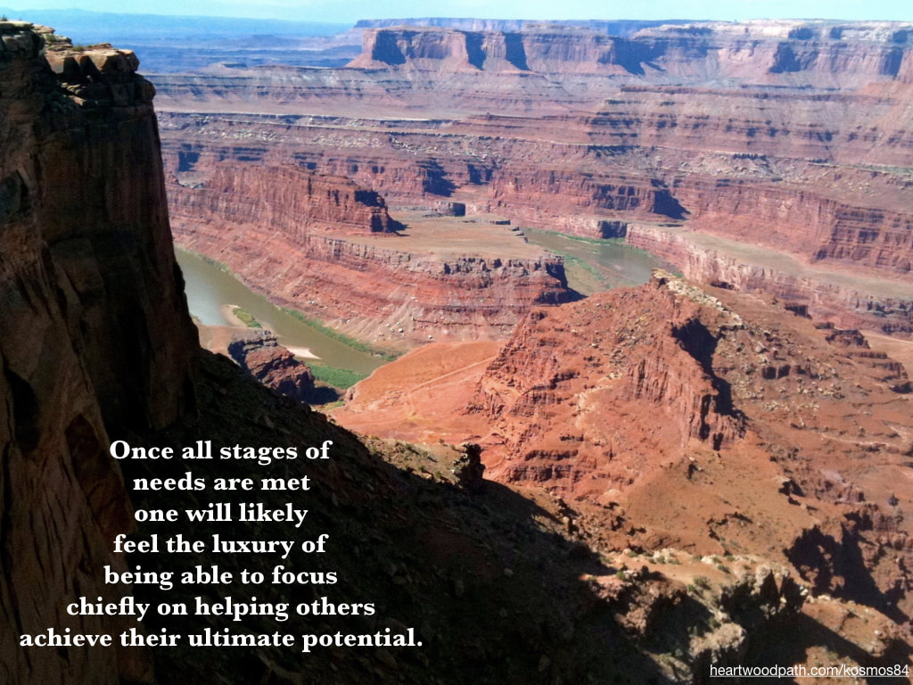 Picture grand canyon with quote Once all stages of needs are met one will likely feel the luxury of being able to focus chiefly on helping others achieve their ultimate potential