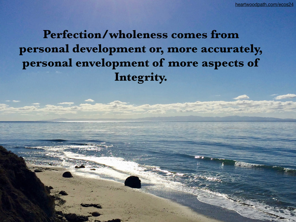 Picture sunny calm beach island view quote Perfection/wholeness comes from personal development or, more accurately, personal envelopment of more aspects of Integrity