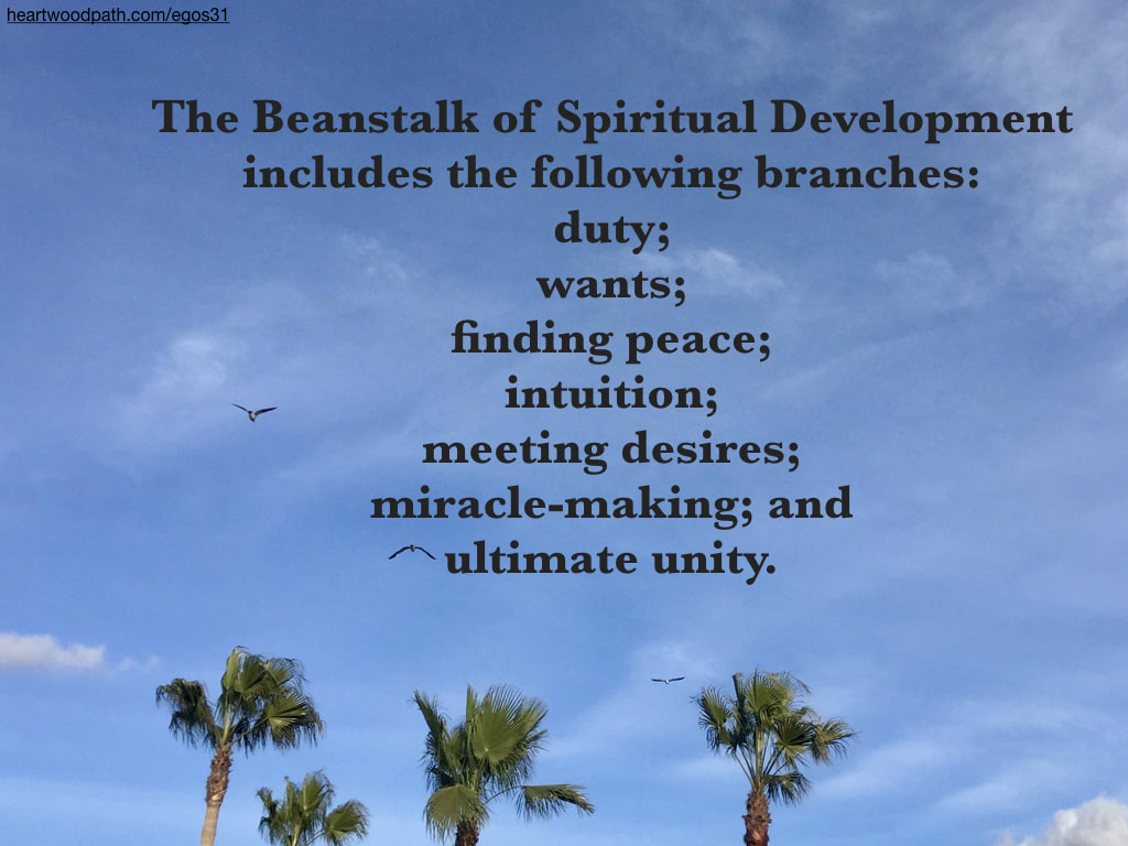Picture palm trees sky quote The Beanstalk of Spiritual Development includes the following branches: duty; wants; finding peace; intuition; meeting desires; miracle-making; and ultimate unity