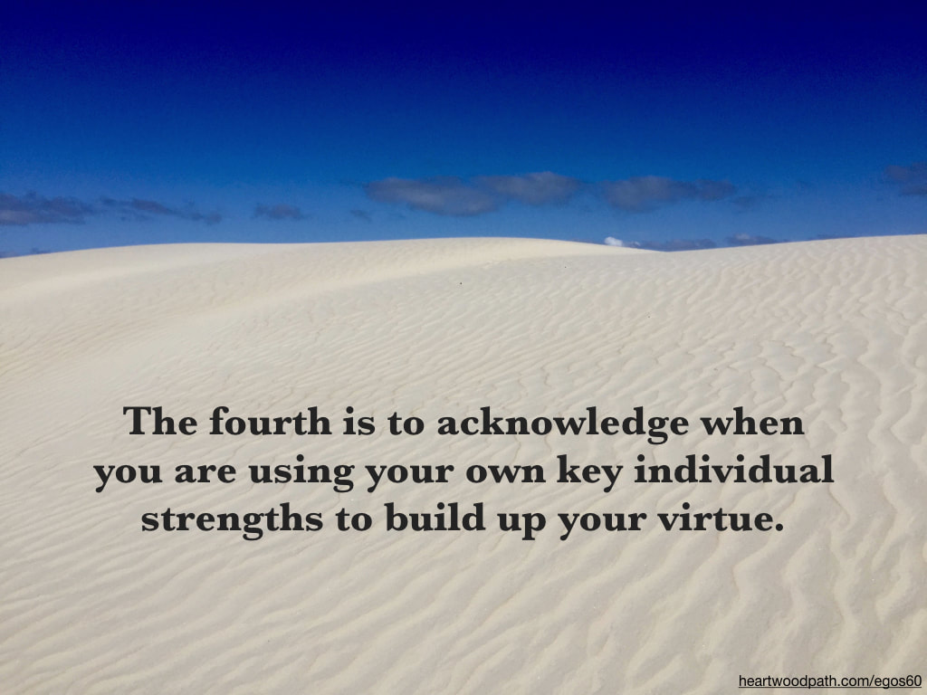Picture sand dunes blue sky quote The fourth is to acknowledge when you are using your own key individual strengths to build up your virtue