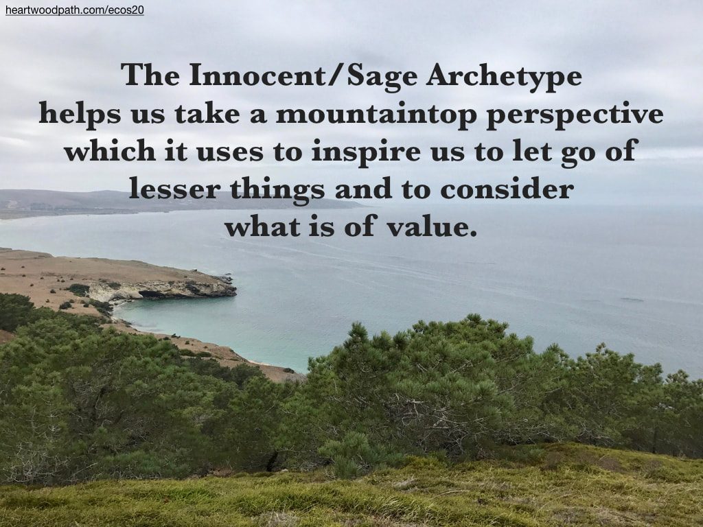 Picture torrey pines over ocean quote The Innocent/Sage Archetype helps us take a mountaintop perspective which it uses to inspire us to let go of lesser things and to consider what is of value