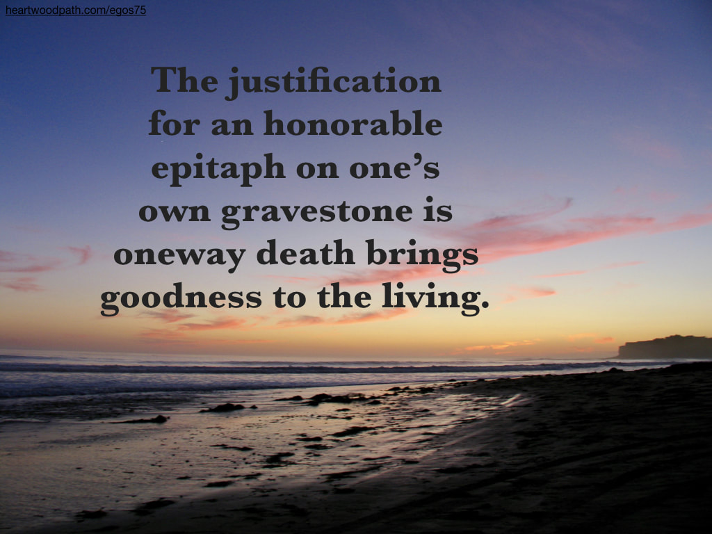Picture sunset beach quote The justification for an honorable epitaph on one’s own gravestone is oneway death brings goodness to the living