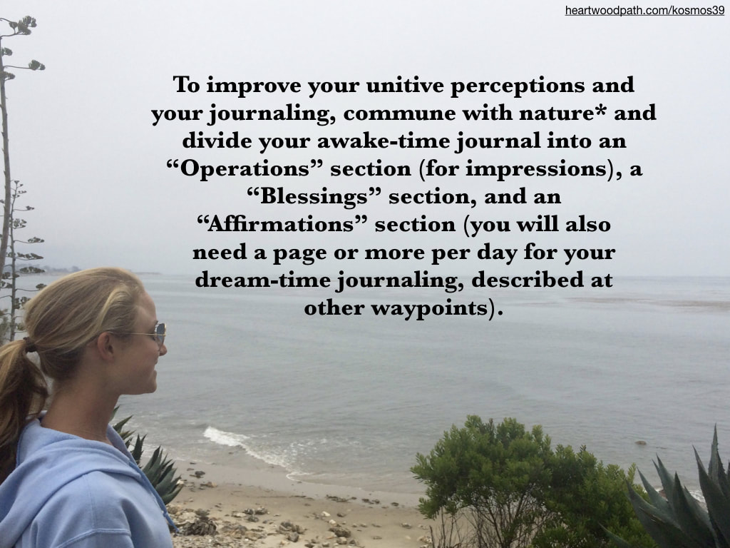 picture person connecting with nature doing eco psychology activity - To improve your unitive perceptions and your journaling, commune with nature* and divide your awake-time journal into an “Operations” section (for impressions), a“Blessings” section, and an “Affirmations” section