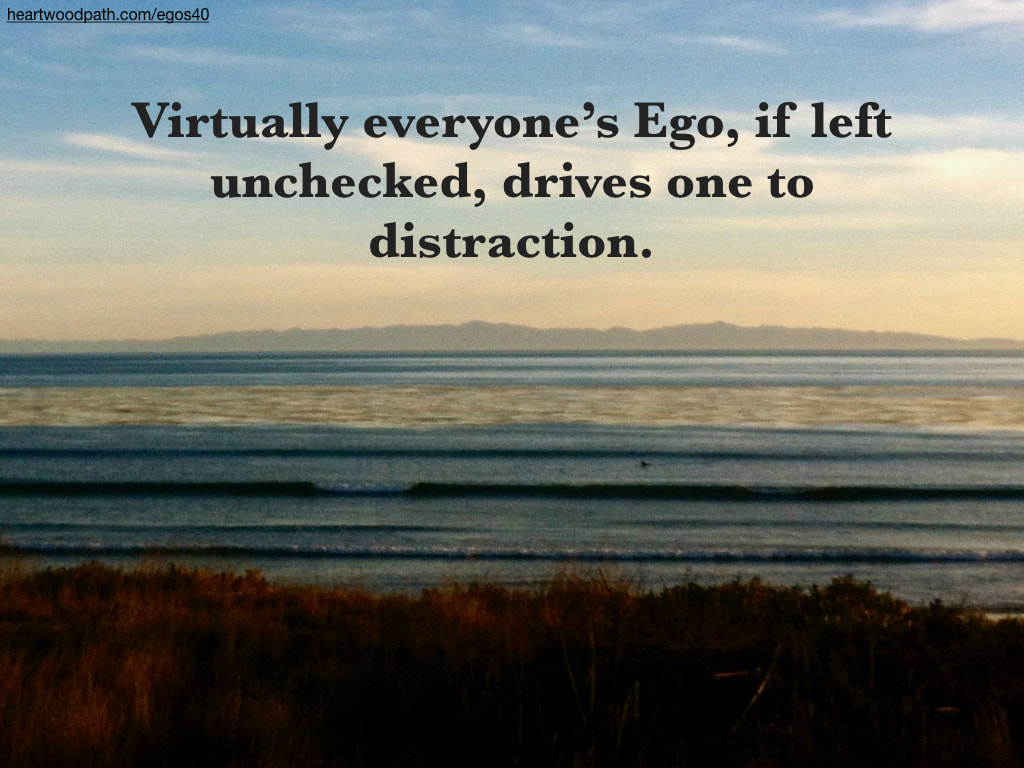 Picture dreamy waves quote Virtually everyone’s Ego, if left unchecked, drives one to distraction