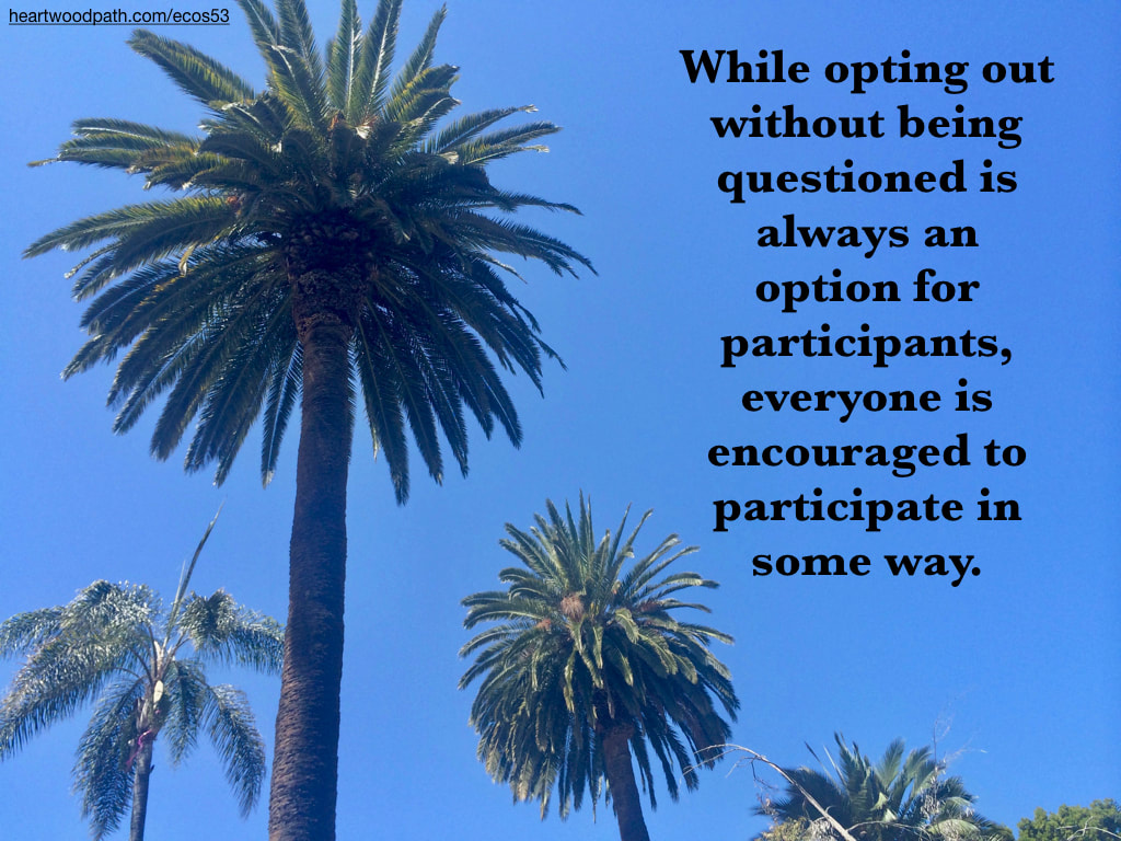 Picture palm tree sky quote While opting out without being questioned is always an option for participants, everyone is encouraged to participate in some way