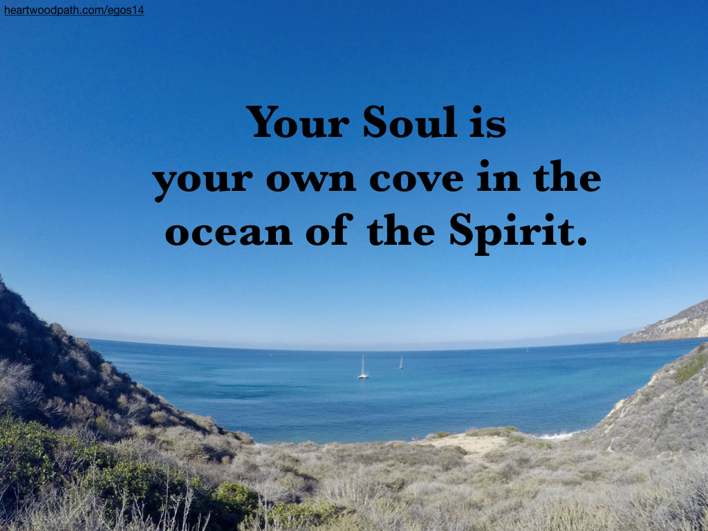 Picture cove ocean quote Your Soul is your own cove in the ocean of the Spirit