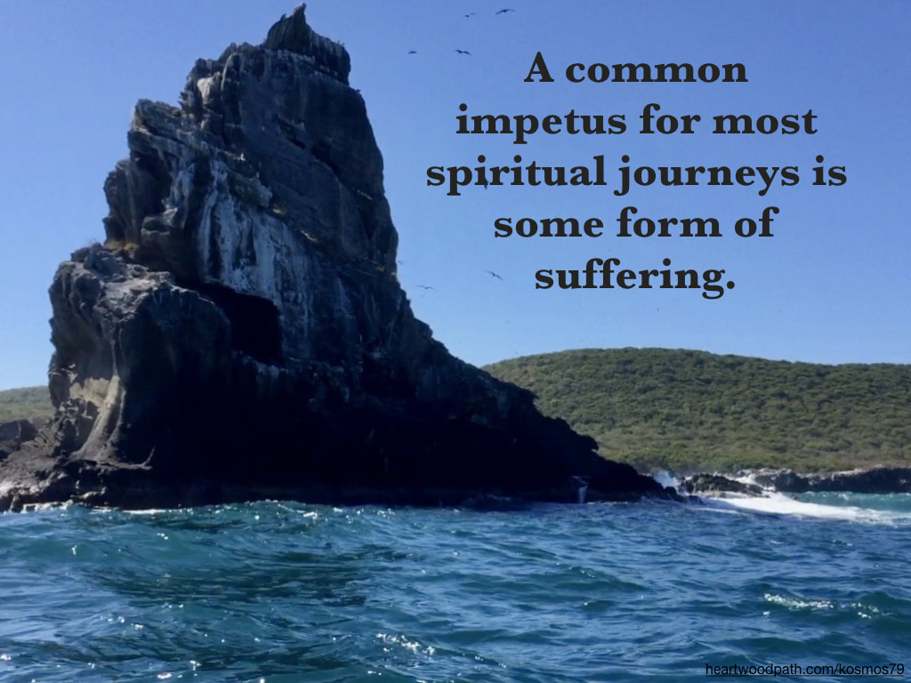 Picture rocky island with words A common impetus for most spiritual journeys is some form of suffering