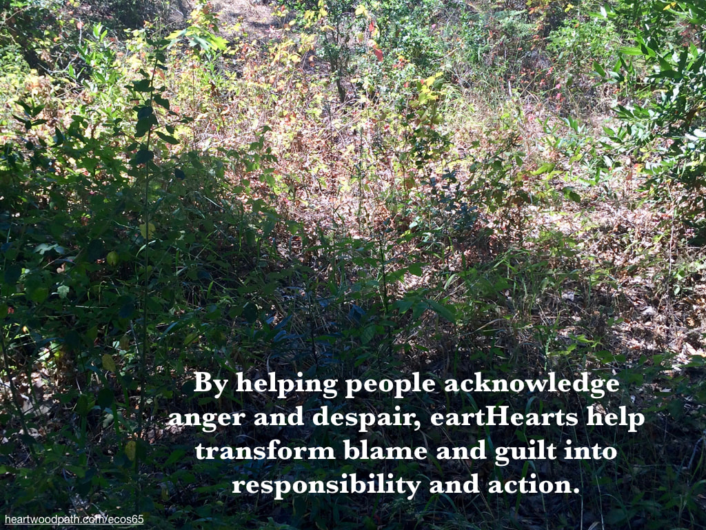 Picture brush hillside quote By helping people acknowledge anger and despair, eartHearts help transform blame and guilt into responsibility and action