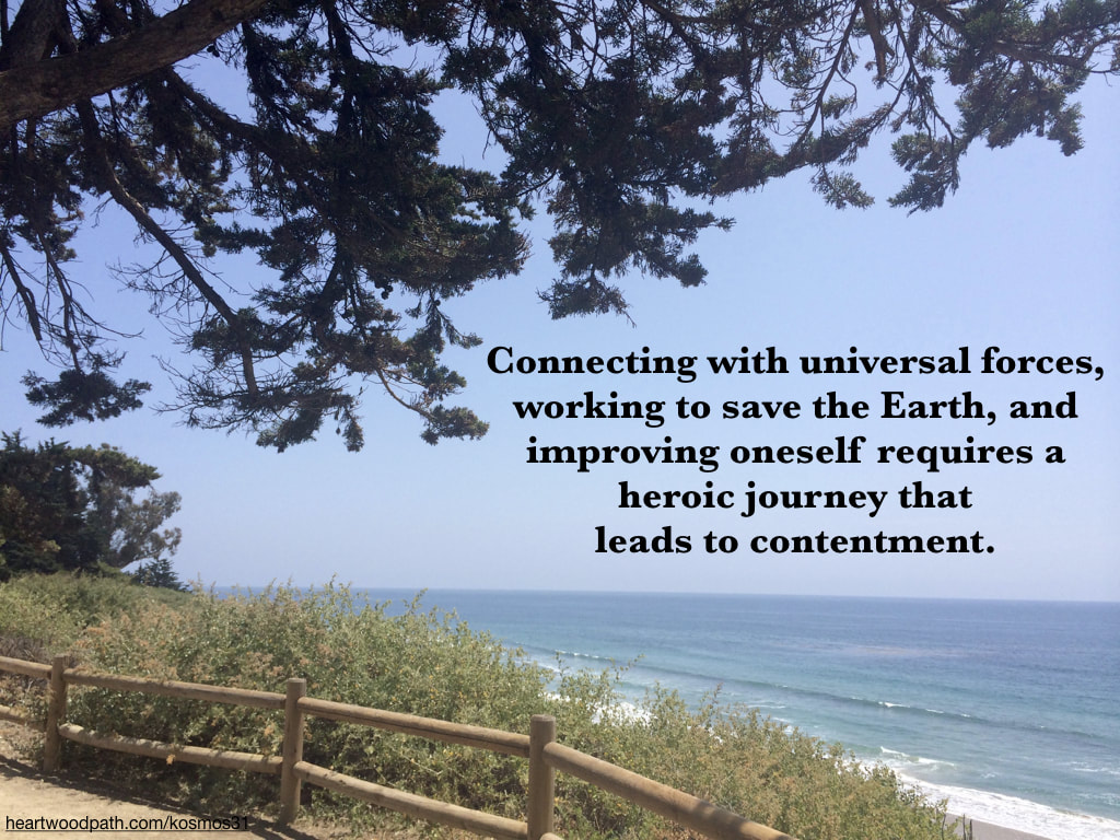 picture ocean and words Connecting with universal forces, working to save the Earth, and improving oneself requires a heroic journey that leads to contentment.