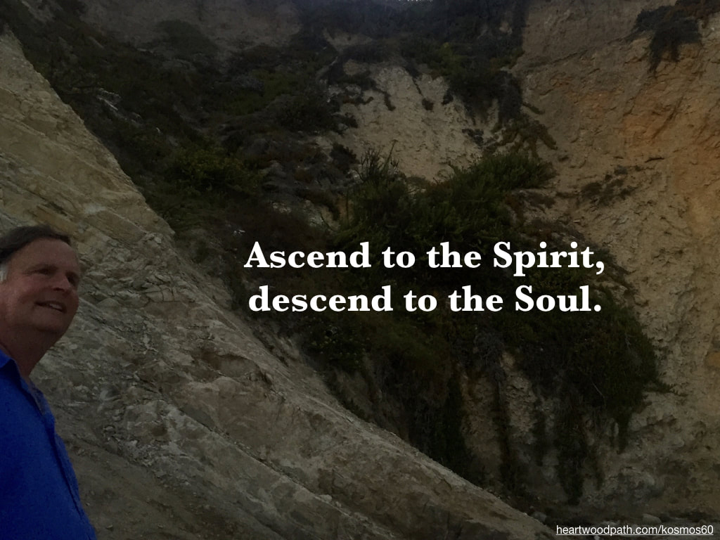 picture-of-life-coach-don-pierce-saying-Ascend to the Spirit, descend to the Soul