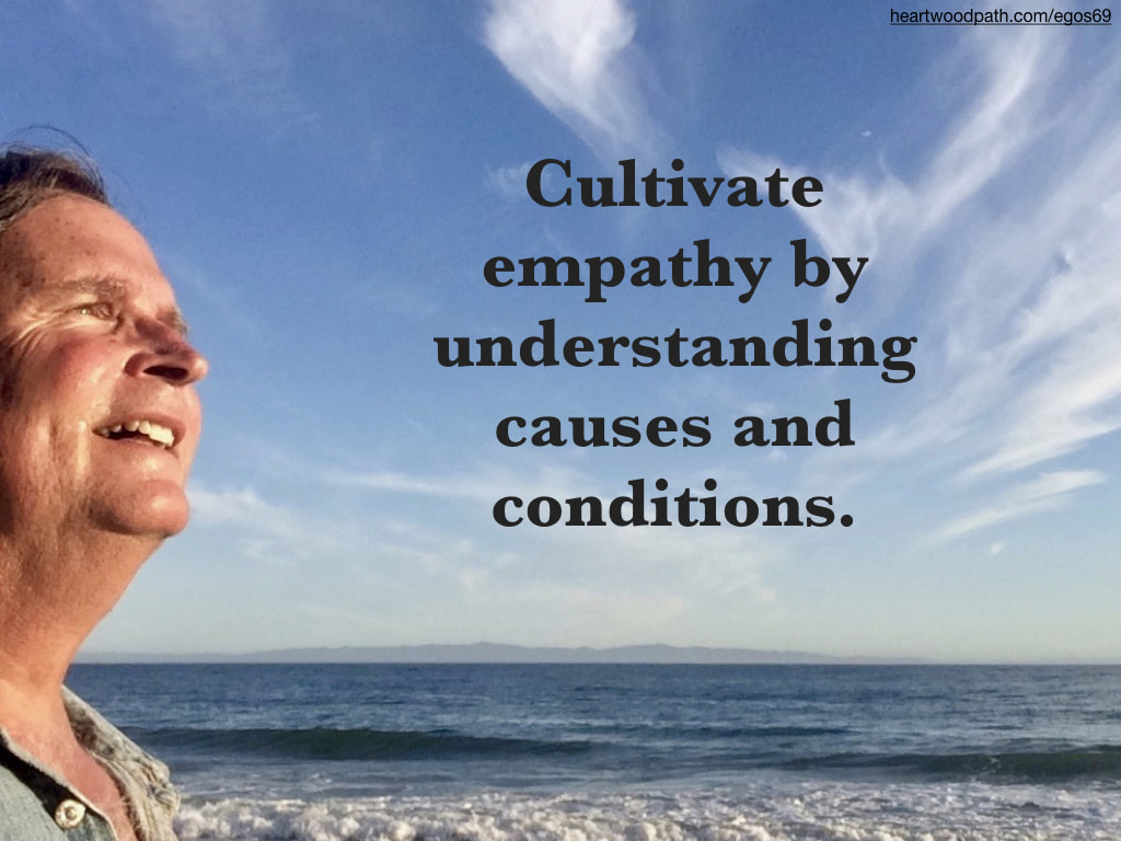 picture-don-pierce-life-coach-saying-Cultivate empathy by understanding causes and conditions