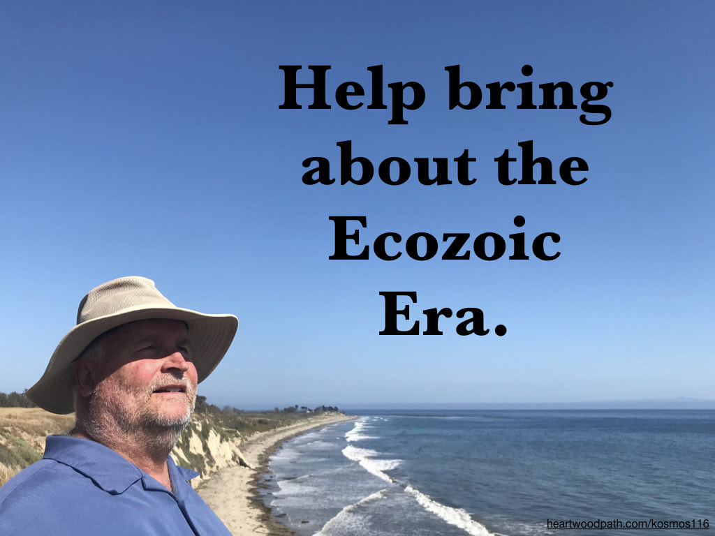 picture-life-coach-don-pierce-saying-Help bring about the Ecozoic Era