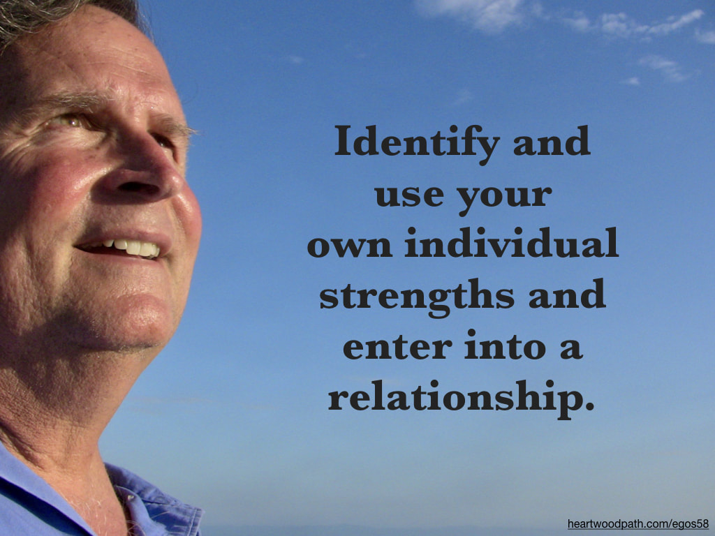 picture-don-pierce-life-coach-saying-Identify and use your own individual strengths and enter into a relationship