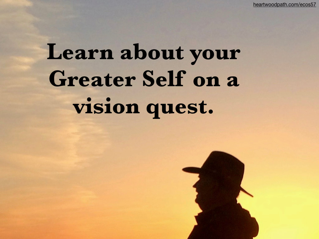 picture-don-pierce-life-coach-saying-Learn about your Greater Self on a vision quest