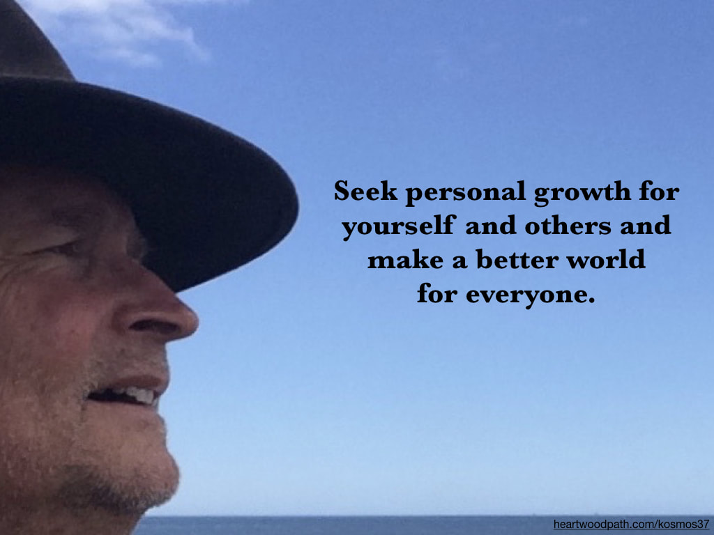 picture-of-life-coach-don-pierce-saying-Seek personal growth for yourself and others and make a better world for everyone