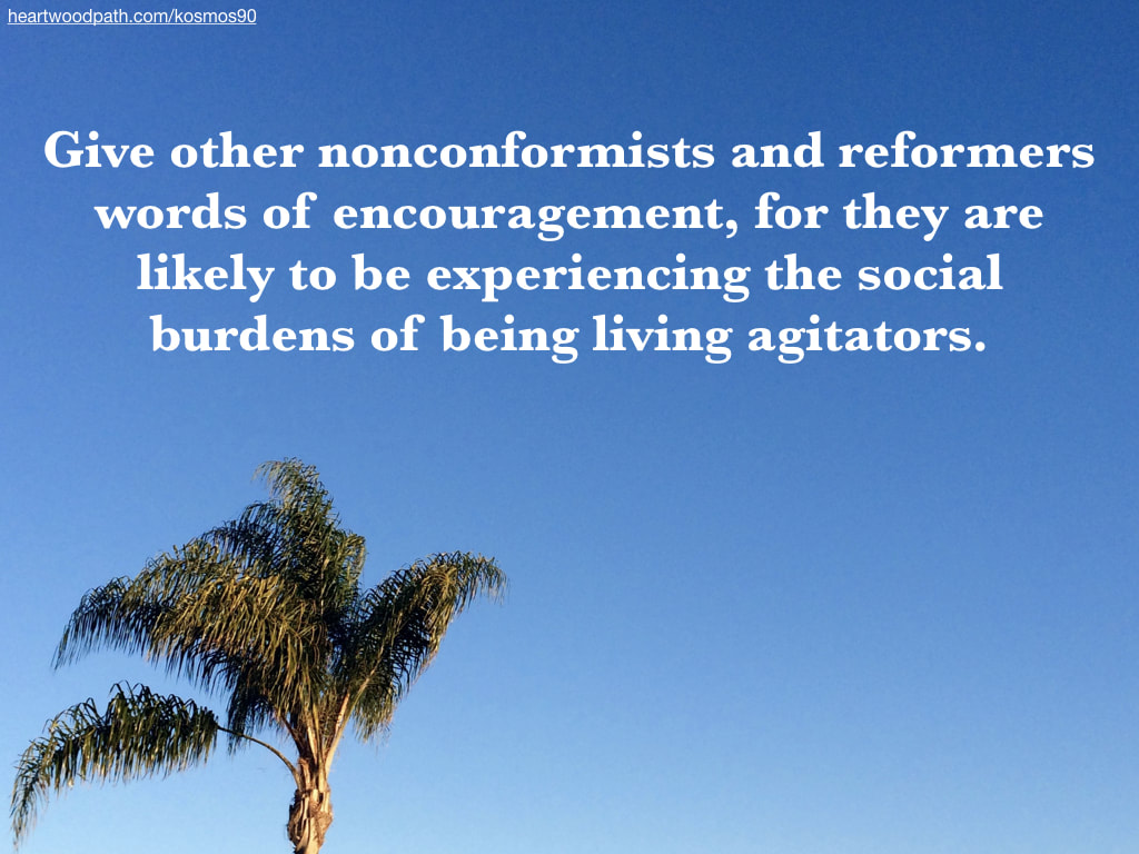 Picture palm tree with quote on sky Give other nonconformists and reformers words of encouragement, for they are likely to be experiencing the social burdens of being living agitators