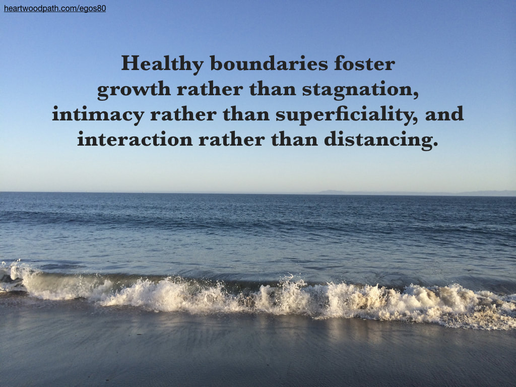 Picture island view quote Healthy boundaries foster growth rather than stagnation, intimacy rather than superficiality, and interaction rather than distancing.