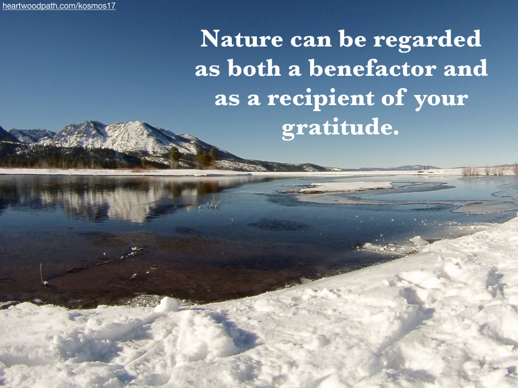 picture of snowy mountain and quote Nature can be regarded as both a benefactor and as a recipient of your gratitude