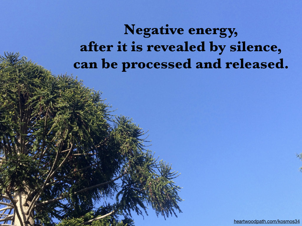 picture tree and sky with words - Negative energy, after it is revealed by silence, can be processed and released