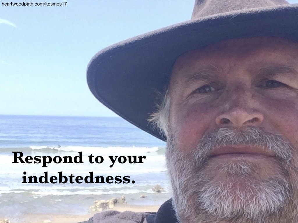picture of life coach don pierce saying Respond to your indebtedness