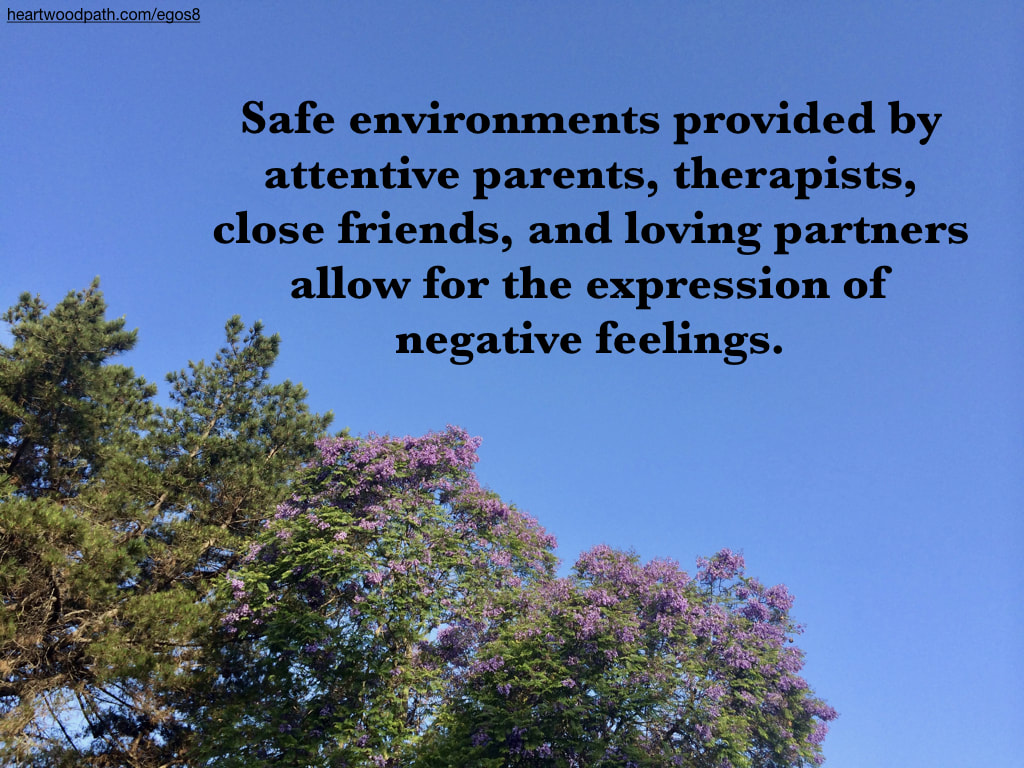 Picture purple jacaranda quote Safe environments provided by attentive parents, therapists, close friends, and loving partners allow for the expression of negative feelings