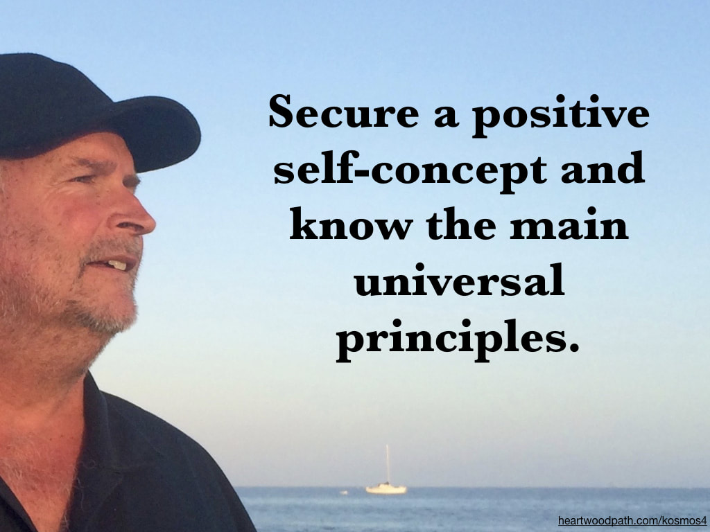 life coach don pierce quote Secure a positive self-concept and know the main universal principles