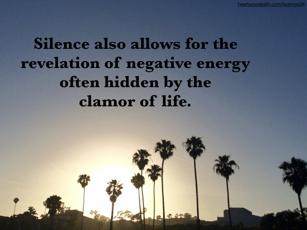 picture sunset with palm trees and words - Silence also allows for the revelation of negative energy often hidden by the clamor of life