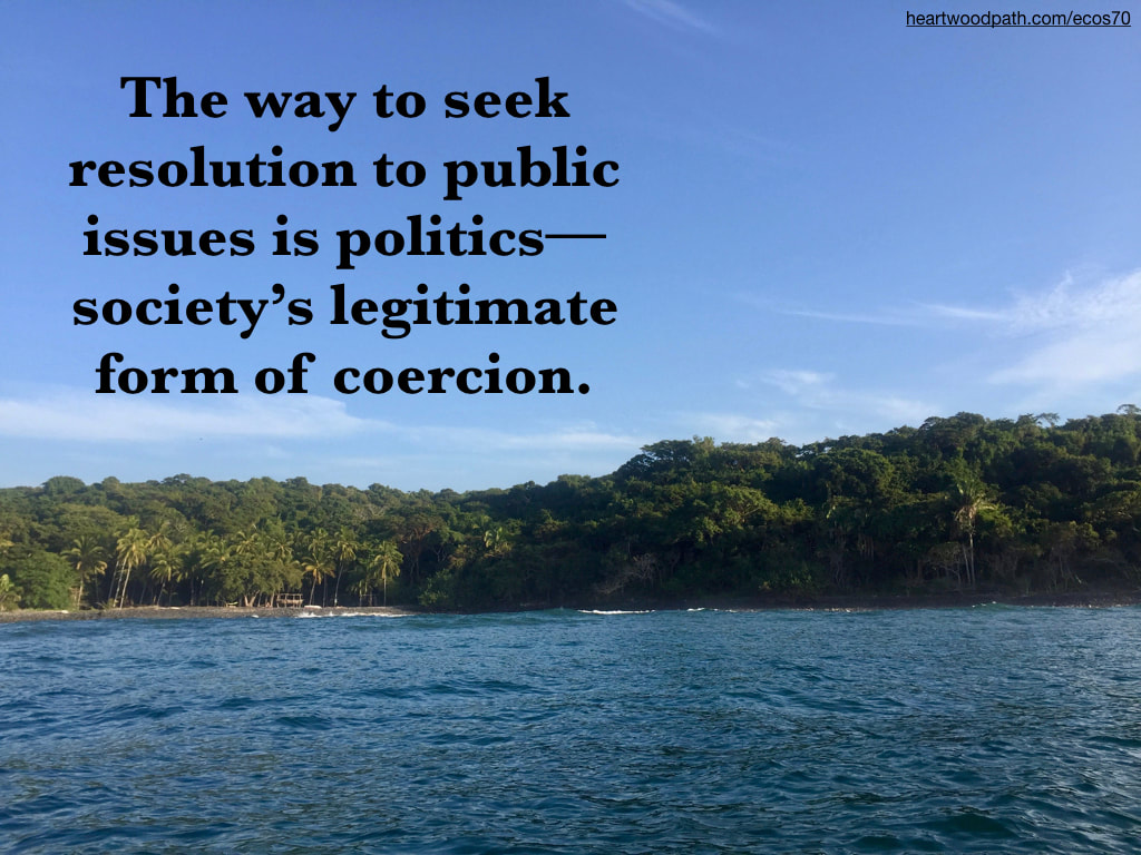 Picture rainforest beach ocean quote The way to seek resolution to public issues is politics--society’s legitimate form of coercion