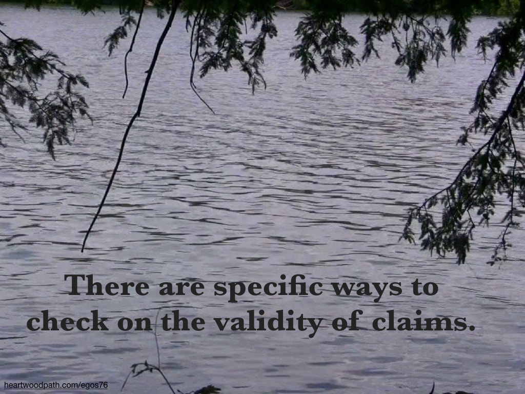 Picture river leaves quote There are specific ways to check on the validity of claims