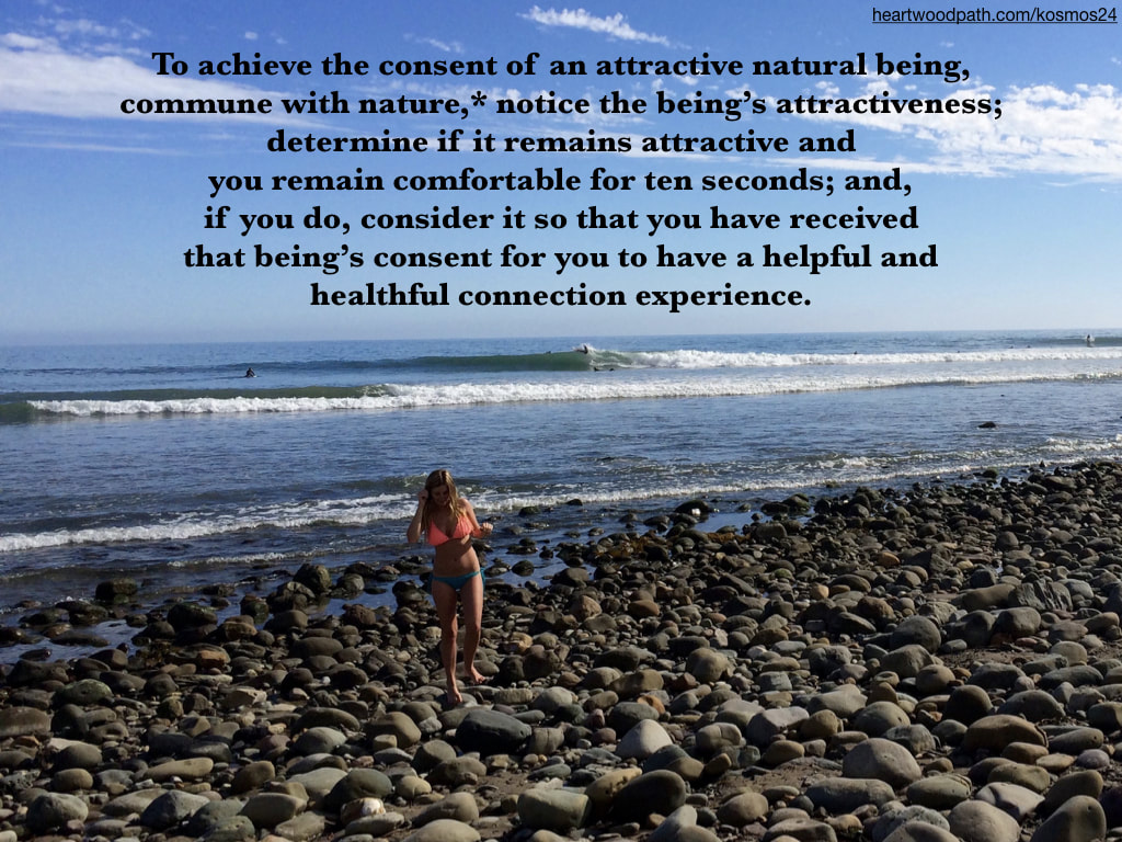 picture person connecting with nature doing personal growth activity - To achieve the consent of an attractive natural being, commune with nature,* notice the being’s attractiveness