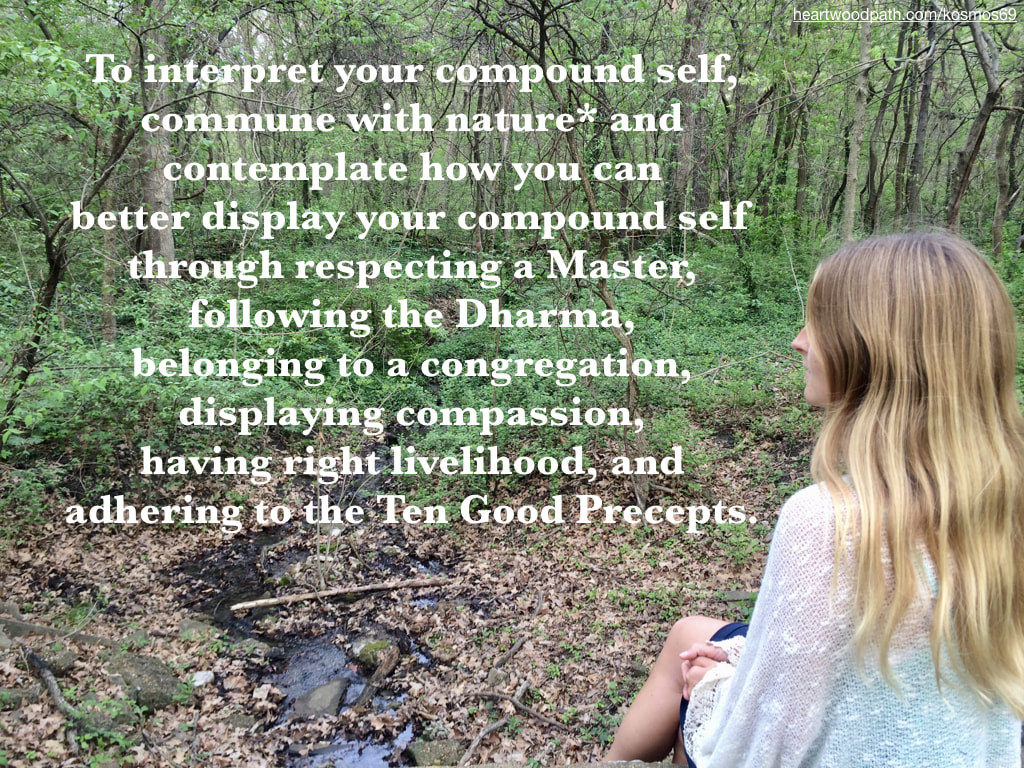 Picture person connecting with nature doing ecopsychology activity - To interpret your compound self, commune with nature* and contemplate how you can better display your compound self through respecting a Master