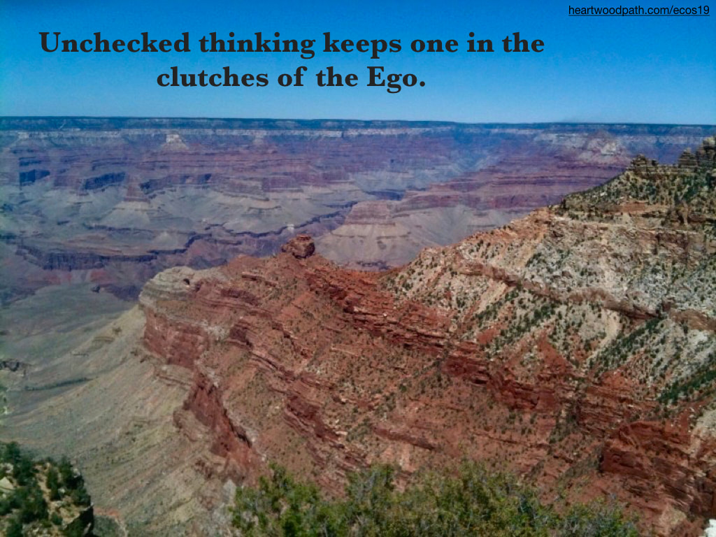 Picture grand canyon quote Unchecked thinking keeps one in the clutches of the Ego