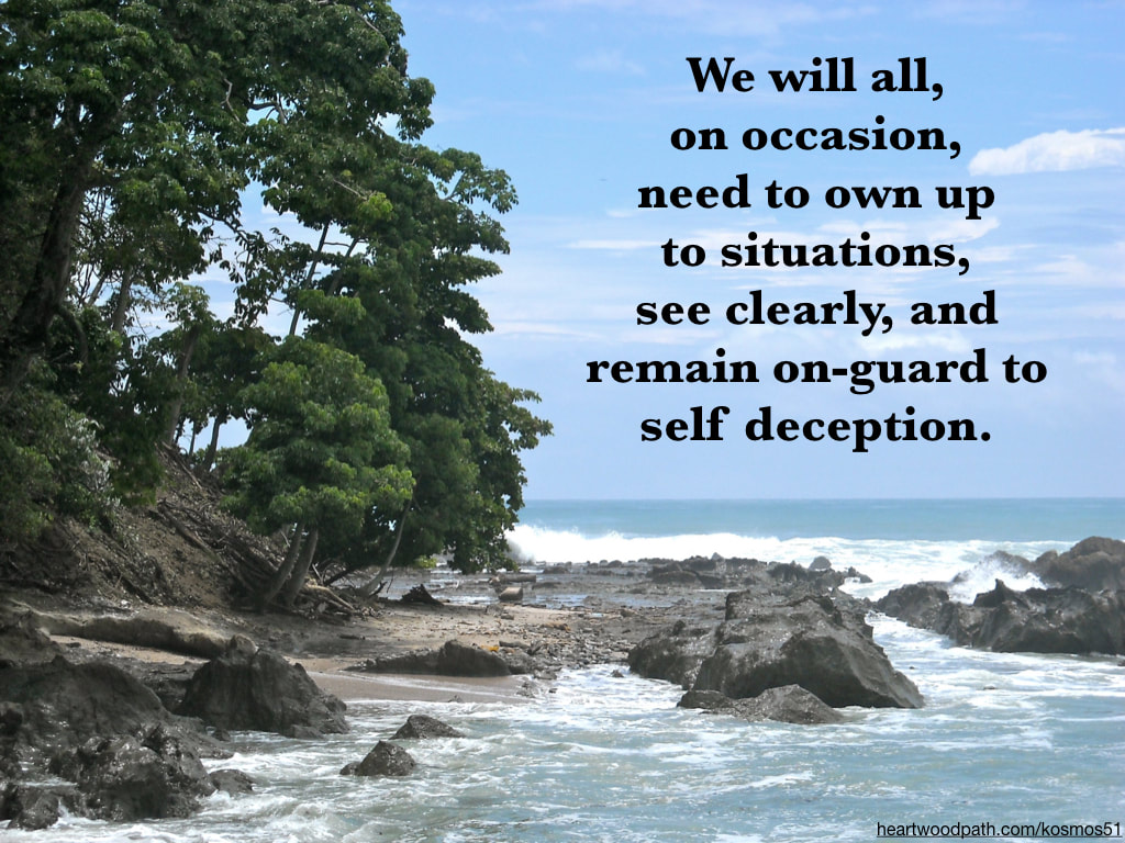 Picture beach with words We will all, on occasion, need to own up to situations, see clearly, and remain on-guard to self deception