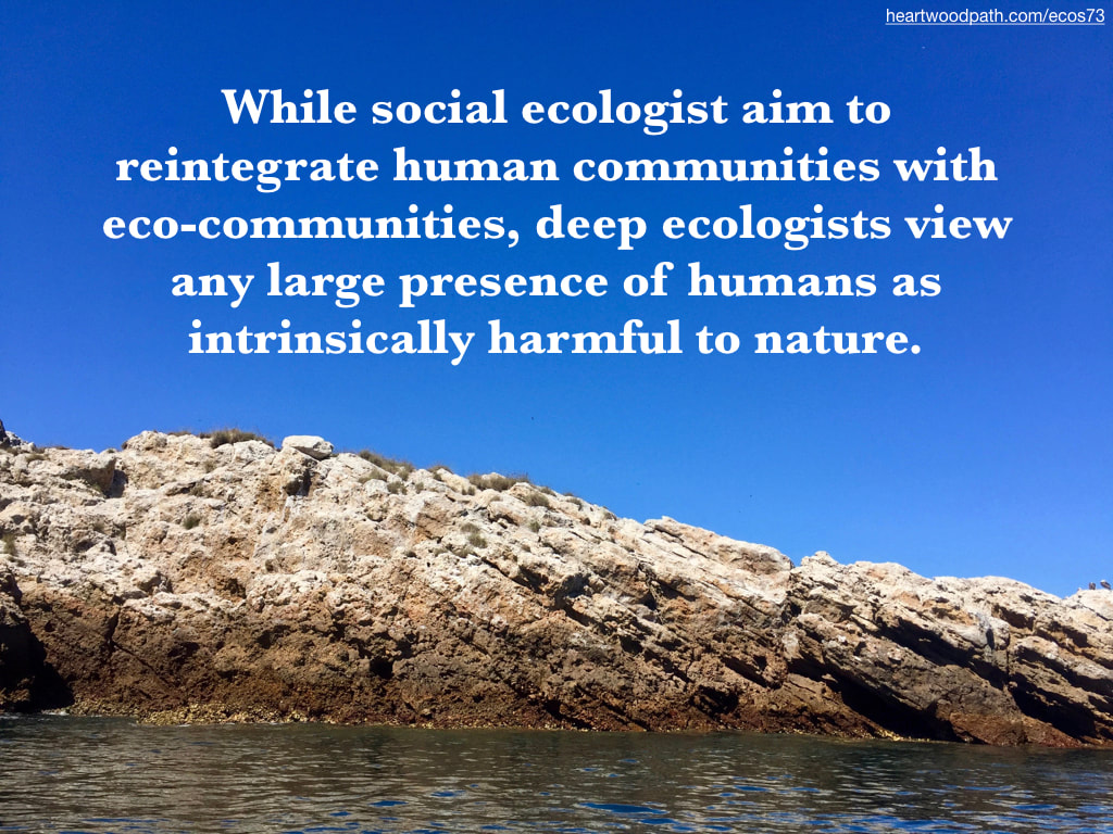 Picture island rocks ocean quote While social ecologist aim to reintegrate human communities with eco-communities, deep ecologists view any large presence of humans as intrinsically harmful to nature