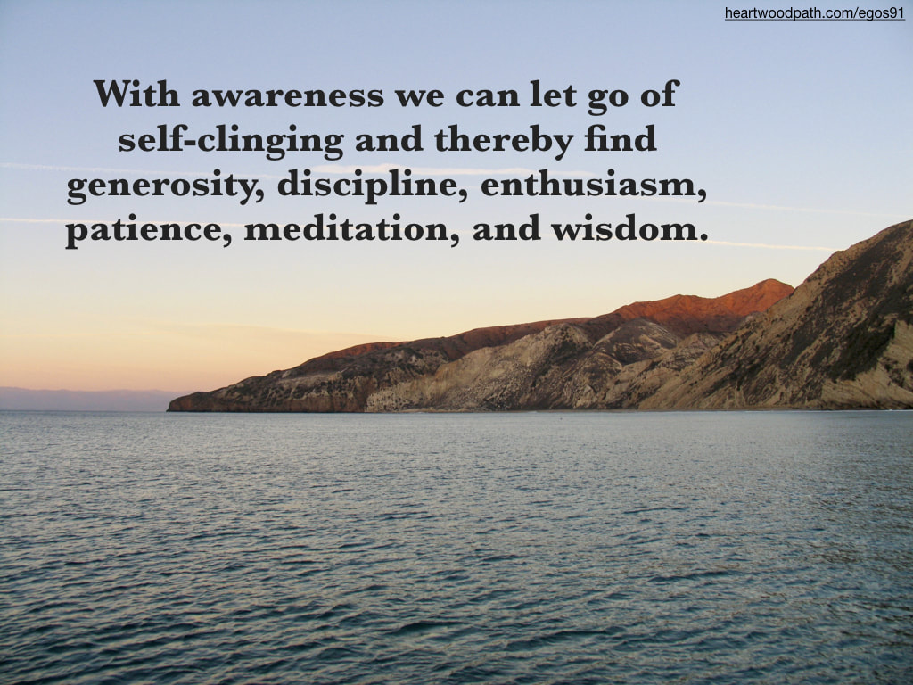 Picture sunset island quote With awareness we can let go of self-clinging and thereby find generosity, discipline, enthusiasm, patience, meditation, and wisdom